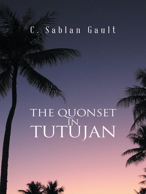 cover image of The Quonset in Tutujan